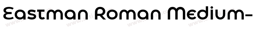 Eastman Roman Medium字体转换 Eastman Roman Medium字体转换